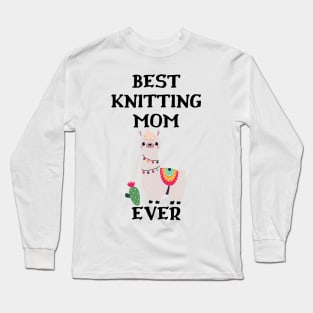 Best Knitting Mom Ever Long Sleeve T-Shirt